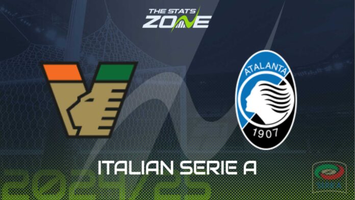 Venezia Vs Atalanta Serie A Match Preview