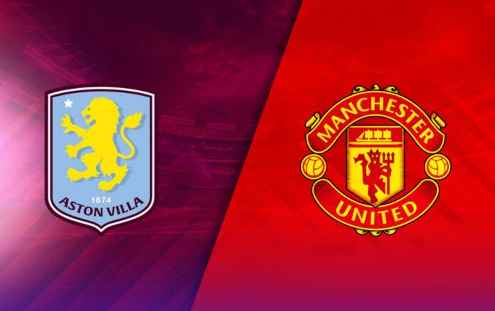 Aston Villa Vs Manchester United Lineups