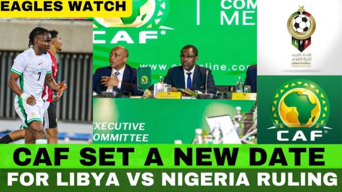 Caf Verdict On Nigeria Vs Libya Afcon Qualifier