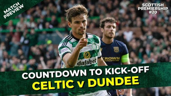 Celtic Vs Dundee Scottish Premiership Match