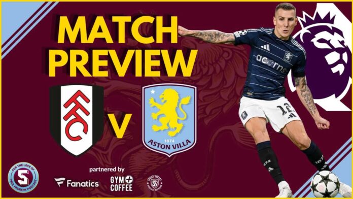 Fulham Vs Aston Villa Football Match Preview