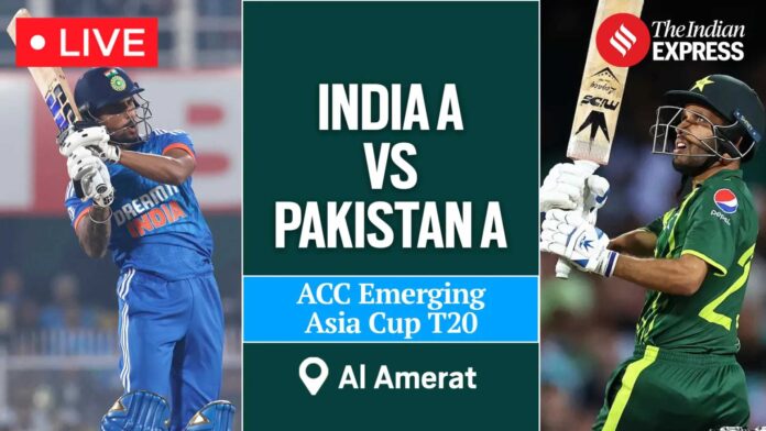 India A Vs Pakistan A Cricket Match Live Score