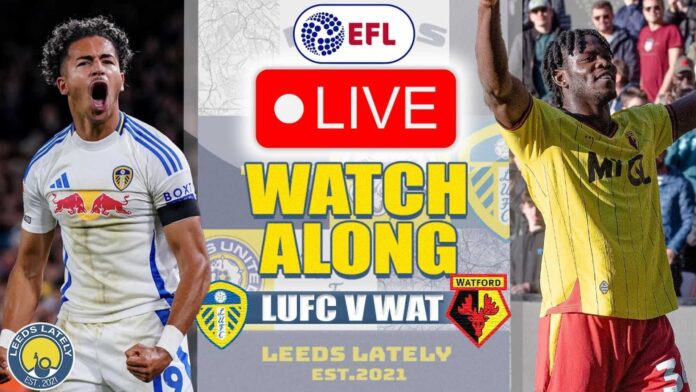 Leeds United Vs Watford Efl Championship Match