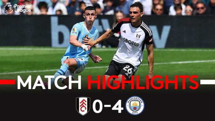 Manchester City Vs Fulham Match Highlights