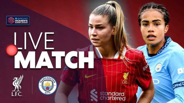 Manchester City Women Vs Liverpool Women's Super League Match