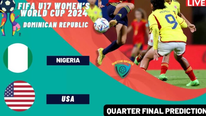 Nigeria Vs Usa U17 Women's World Cup Quarterfinals