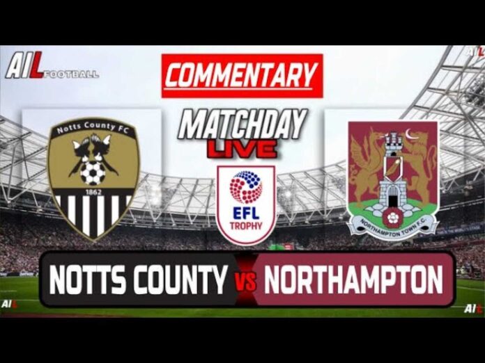 Notts County Vs Northampton Town Efl Trophy Match