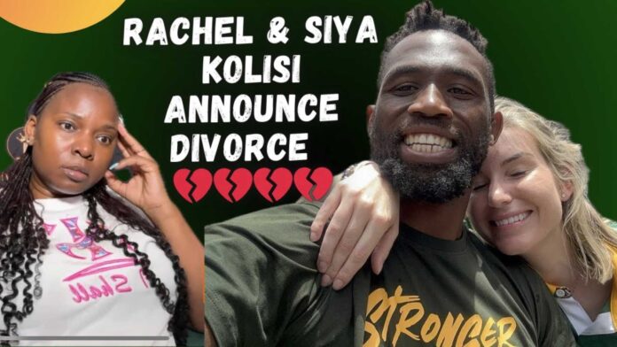 Siya Kolisi And Rachel Kolisi Divorce Announcement