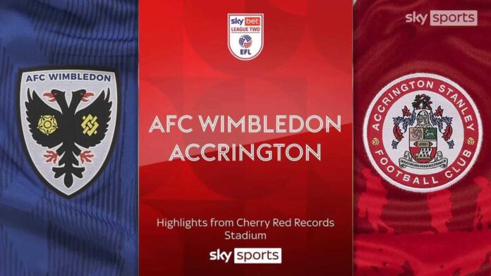 Afc Wimbledon Vs Accrington Stanley League Two Highlights