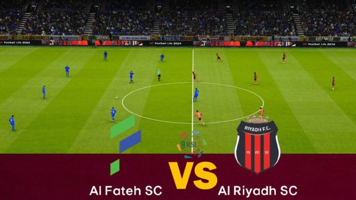 Al Fateh Vs Al Riyadh Saudi Pro League Match