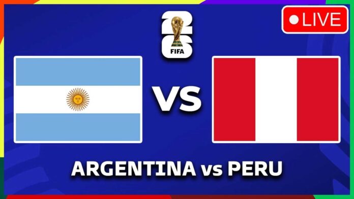 Argentina Vs Peru Fifa World Cup 2026 Qualifiers