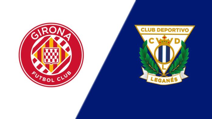 Girona Vs Leganés La Liga Match