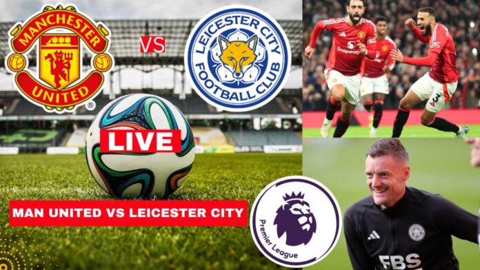 Manchester United Vs Leicester City Premier League Match