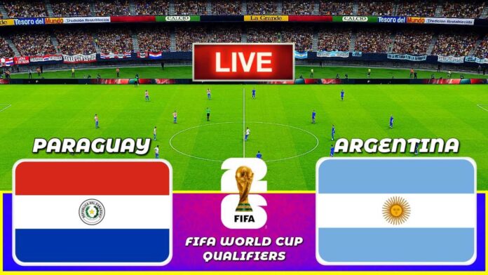 Paraguay Vs Argentina 2026 World Cup Qualifiers