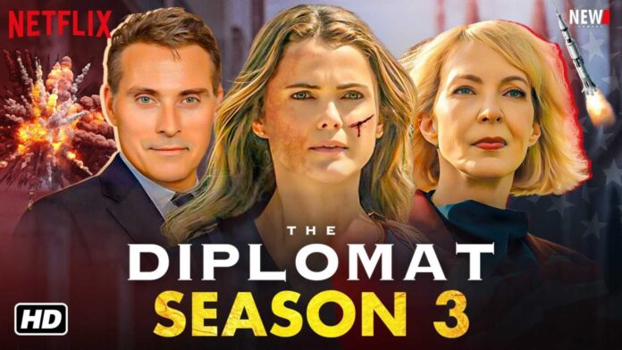 The Diplomat Season 3 Cast And Plot