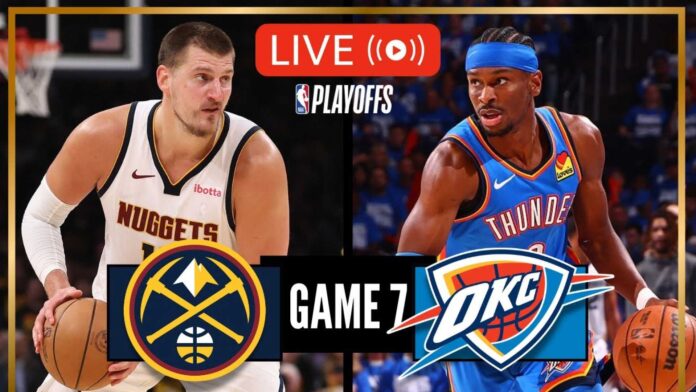 Nuggets Thunder Game 7 May 2025
