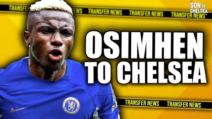Victor Osimhen Chelsea Transfer News