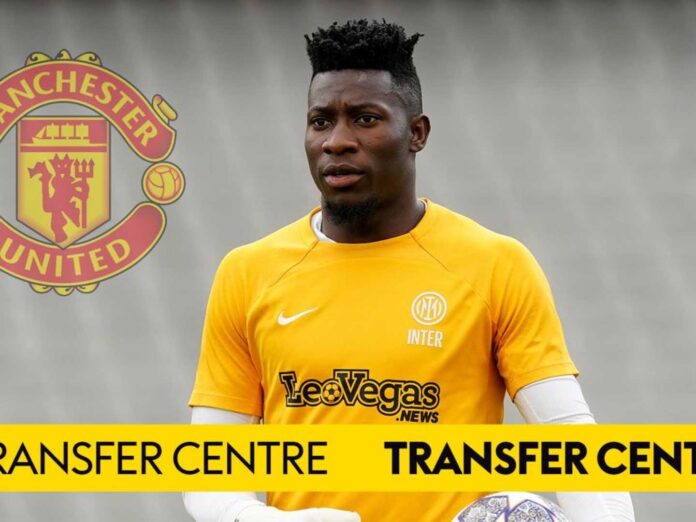 Andre Onana Manchester United Transfer News