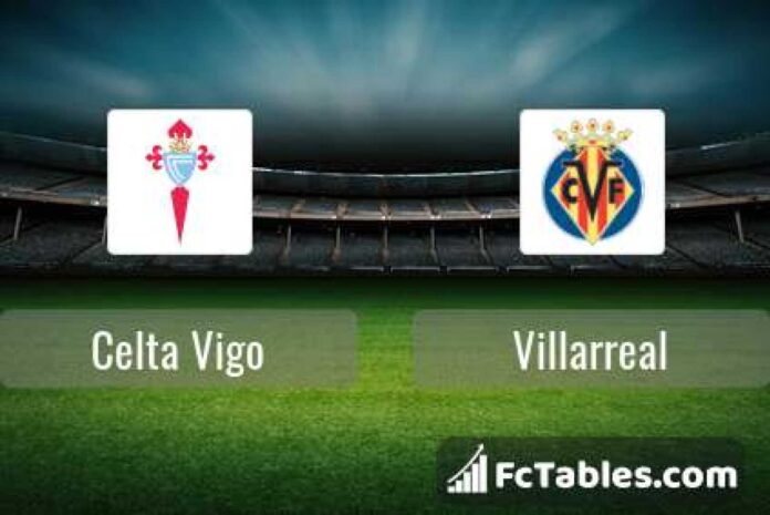 Celta Vigo Vs Villarreal Match Preview